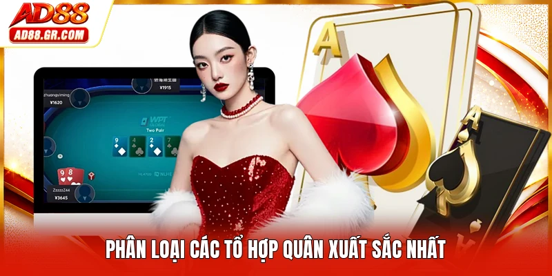 Phân loại các tổ hợp quân xuất sắc nhất